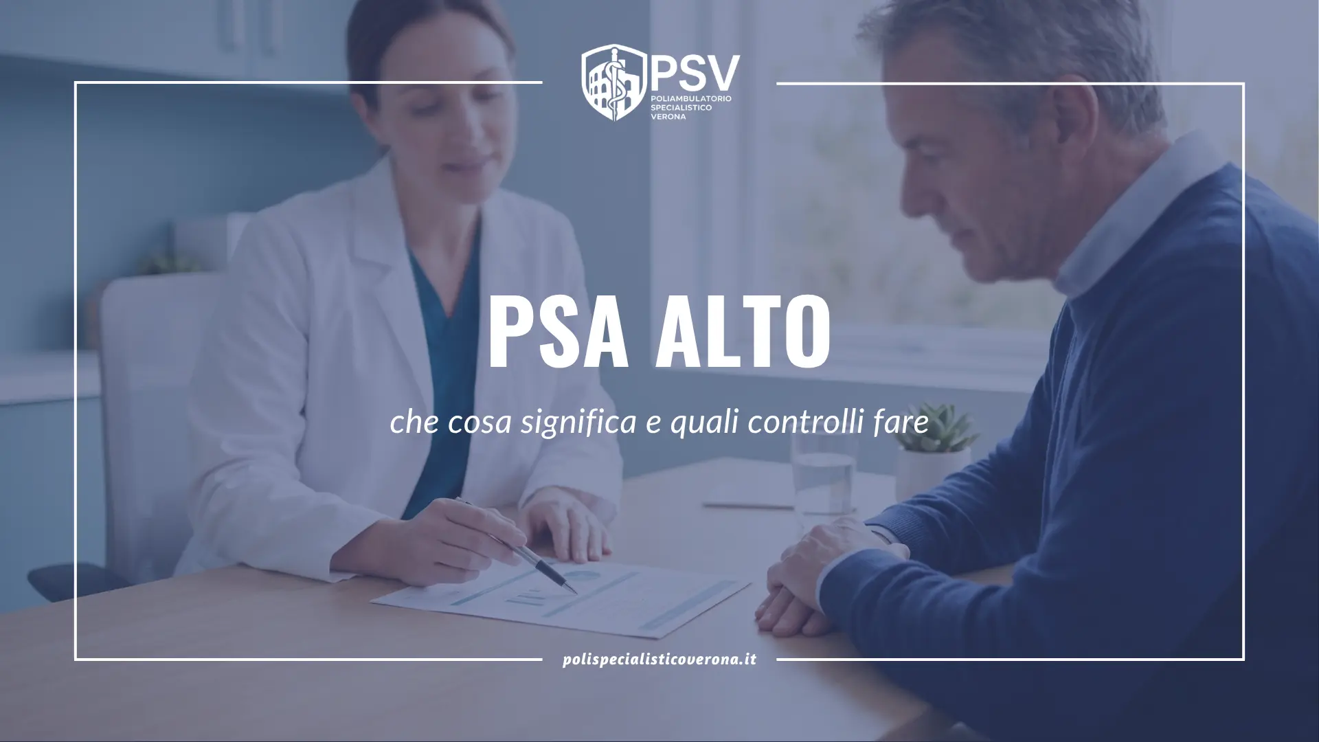 PSA alto: che cosa significa e quali controlli fare